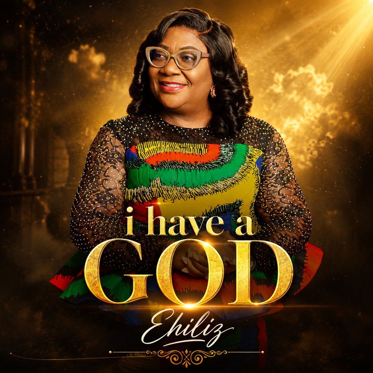 I HAVE A GOD - Ehiliz