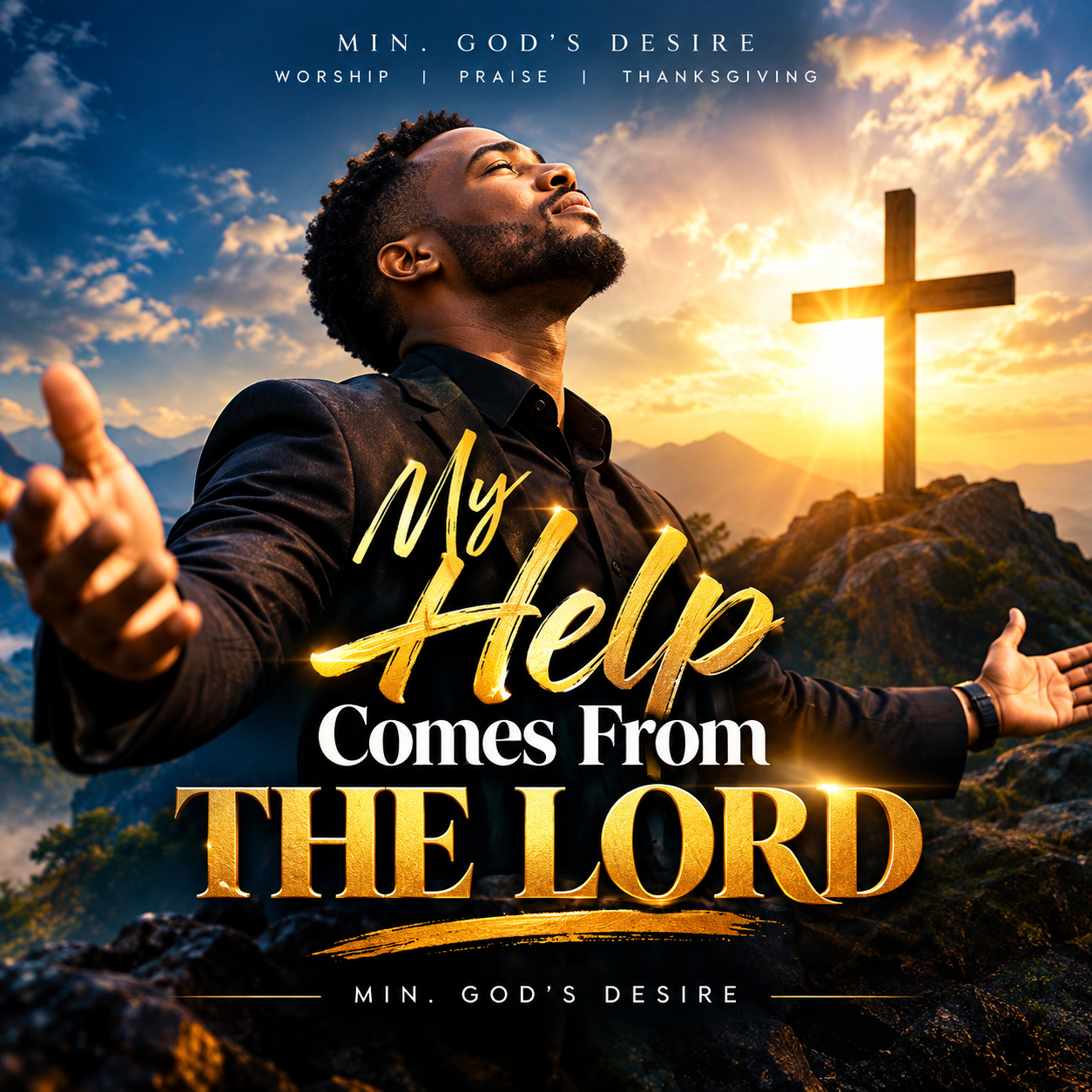 MY HELP COMES - Min God's Desire